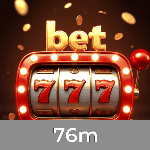 76m: O Melhor em Cassino e Apostas Online